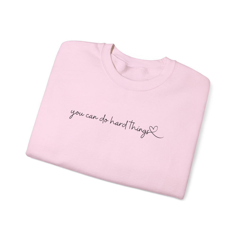 You Can Do Hard Things Crewneck Sweatshirt