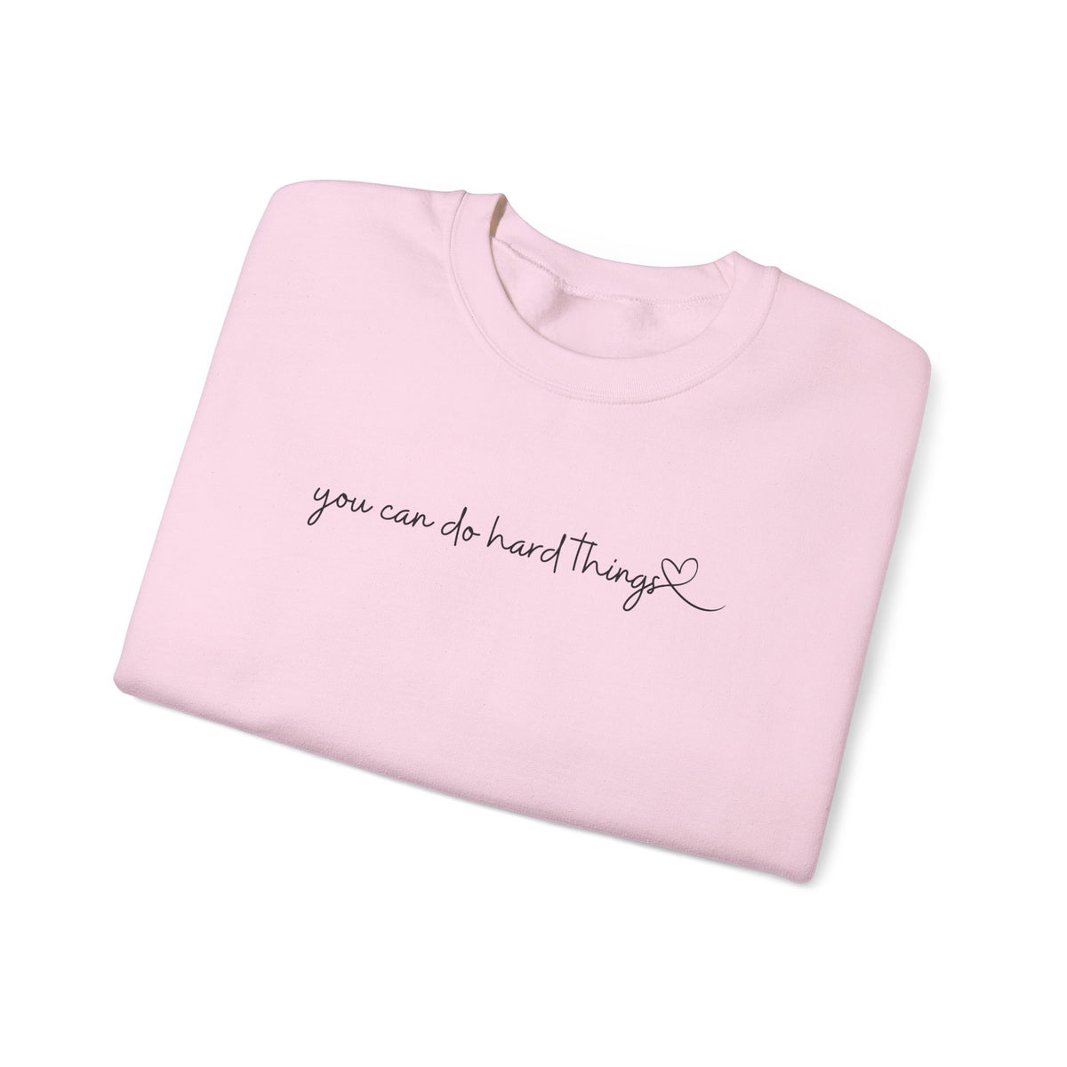 You Can Do Hard Things Crewneck Sweatshirt