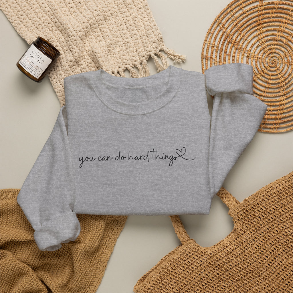 You Can Do Hard Things Crewneck Sweatshirt