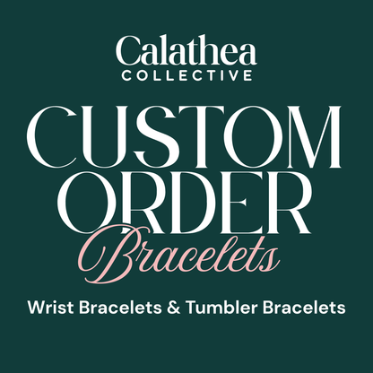 Custom Bracelet Request