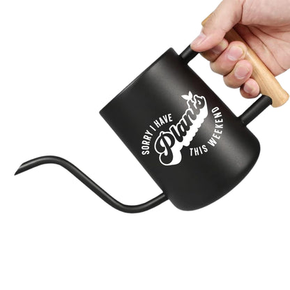 Watering Can with Sorry I Have Plants This Weekend Design