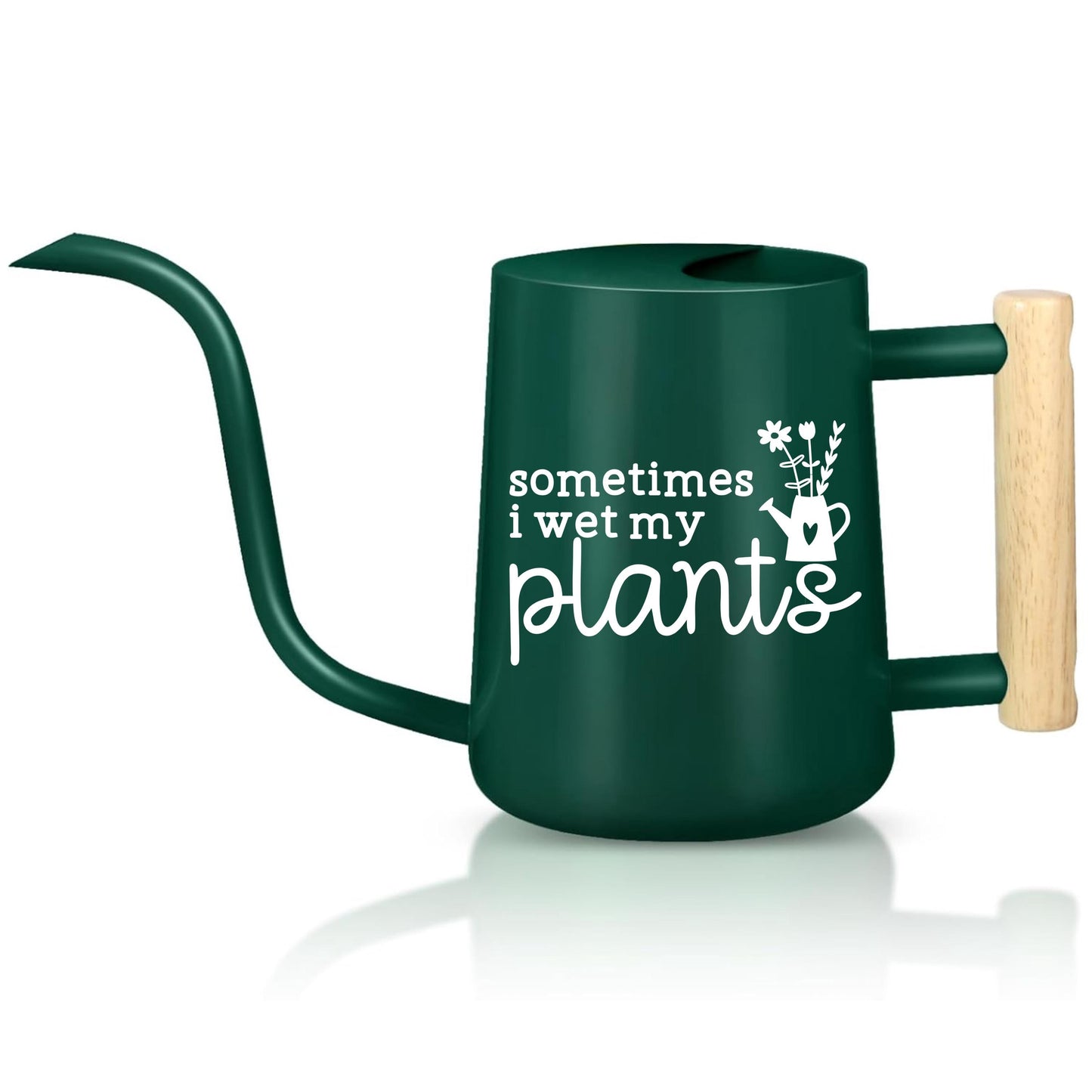 A green metal watering can with a wooden handle. The watering can has white text that reads 'sometimes i wet my plants' and a small graphic of a watering can with flowers.