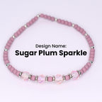 A Sugar Plum Sparkle bracelet. The bracelet features small, round, matte mauve beads interspersed with silver-colored metal beads. The bracelet also has larger, faceted, clear beads with a pinkish hue, adding a touch of sparkle. The design name is displayed in black text.