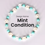 A bracelet called "Mint Condition" displayed in a loop, made with alternating matte turquoise beads, pearl-like white beads, and clear iridescent beads, separated by silver spacers. The design name is shown in bold black text in the center.