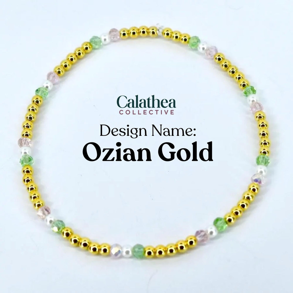 A gold beaded bracelet with pink, green, and white accents. The bracelet is labeled "Ozian Gold" from the Calathea Collective.