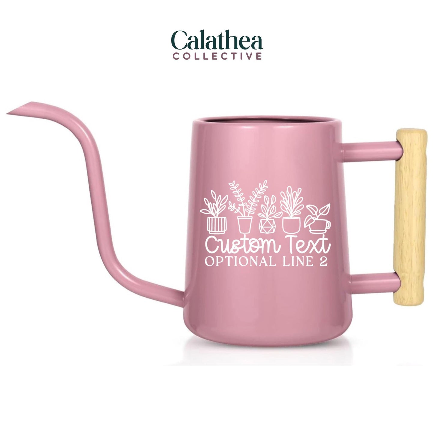 A pink watering can with a long, curved spout and a wooden handle. The can features a white graphic of potted plants and the text "Custom Text Optional Line 2". The Calathea Collective logo is in the upper left corner.