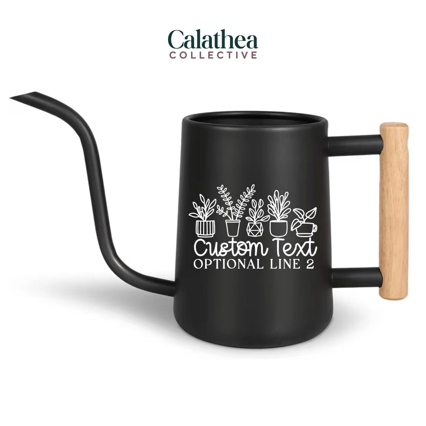 Black metal watering can with a long, curved spout and a wooden handle. The can features a white graphic of potted plants and the text "Custom Text" and "Optional Line 2". The logo "Calathea Collective" is at the top.