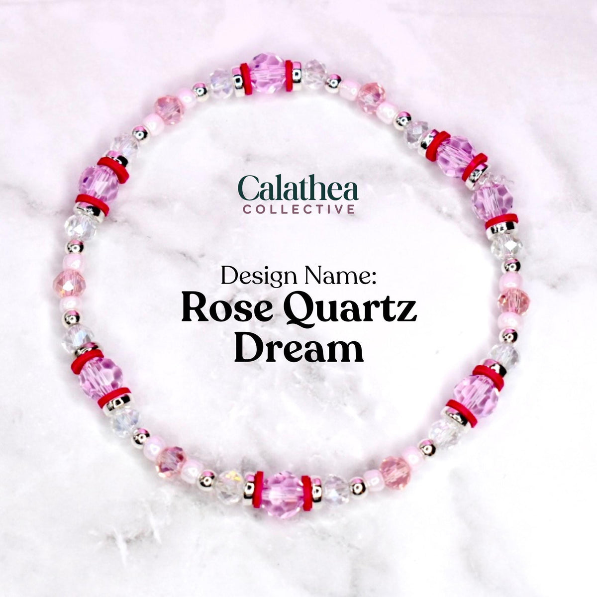A beaded bracelet featuring pink and clear crystal beads, interspersed with silver-toned beads and red accents. The bracelet is labeled "Rose Quartz Dream" by Calathea Collective.