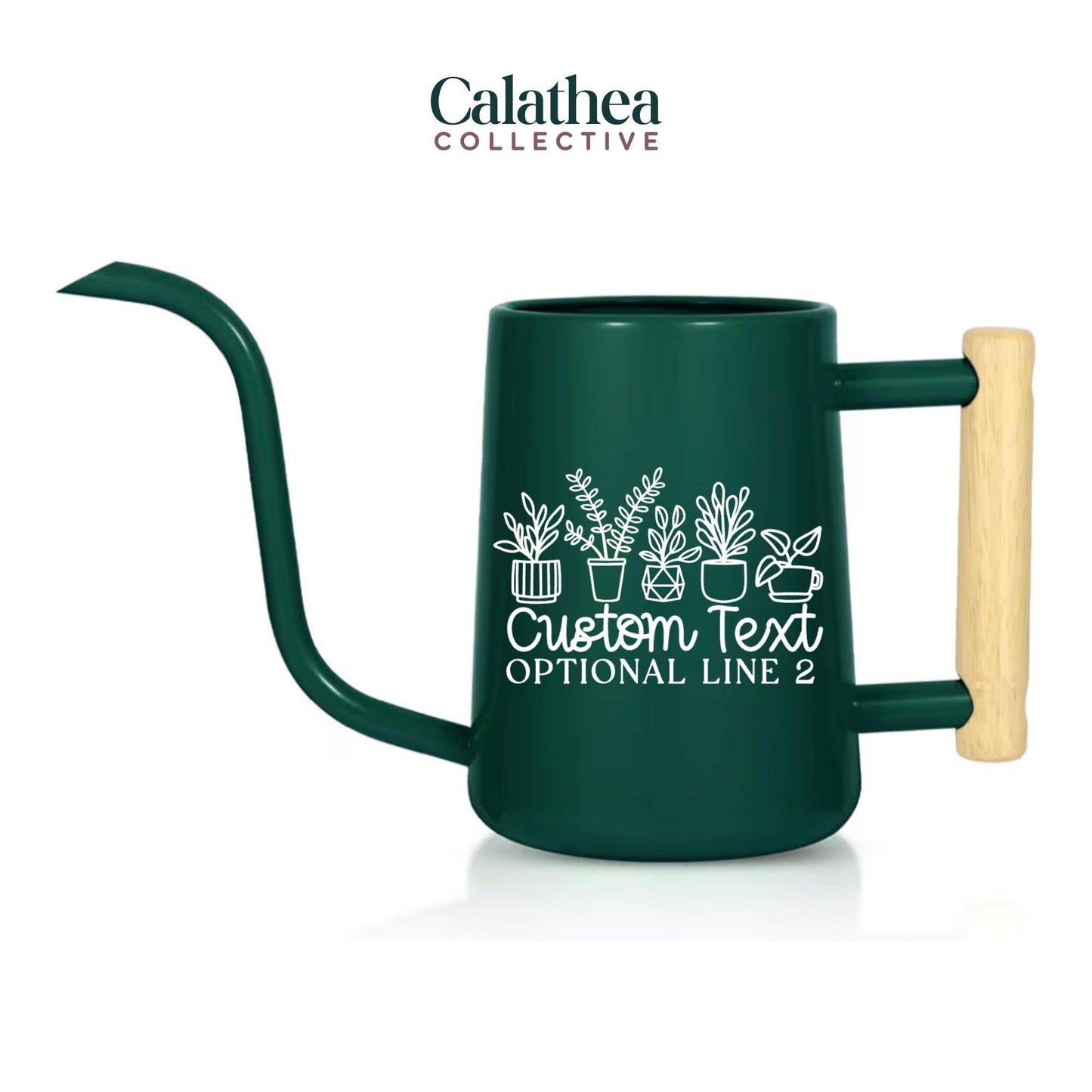 A dark green watering can with a long, curved spout and a light wood handle. The can features a white graphic of potted plants and the text "Custom Text Optional Line 2". The brand name "Calathea Collective" is at the top.