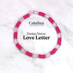 A beaded bracelet with the text "Love Letter." The bracelet features alternating hot pink disc beads and clear, faceted beads. The beads are strung on a stretchy cord with silver-colored metal accents. The Calathea Collective logo is also visible.