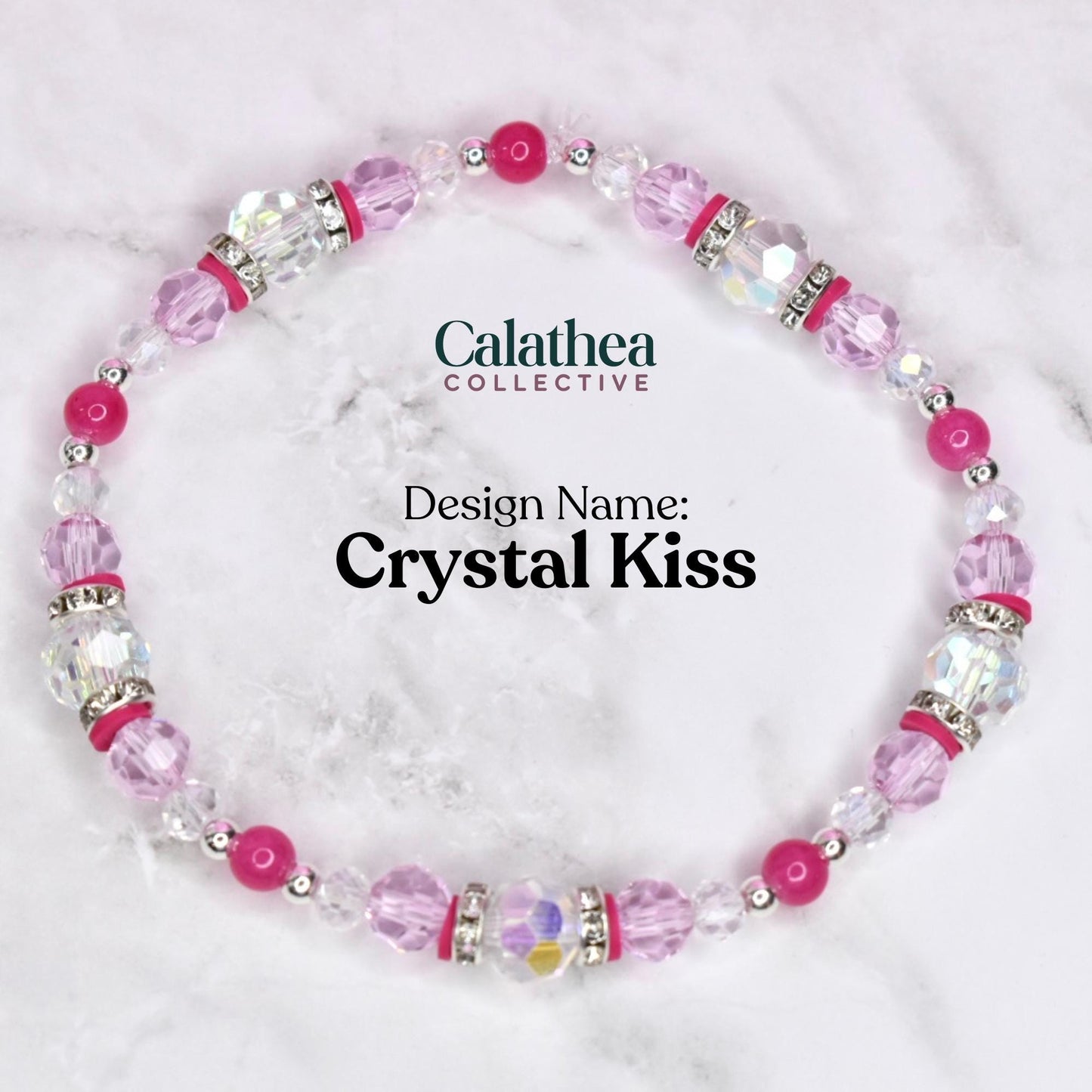 A beaded bracelet with the text "Calathea Collective" and "Design Name: Crystal Kiss". The bracelet features pink, clear, and silver beads. The bracelet is on a white and gray marble surface.