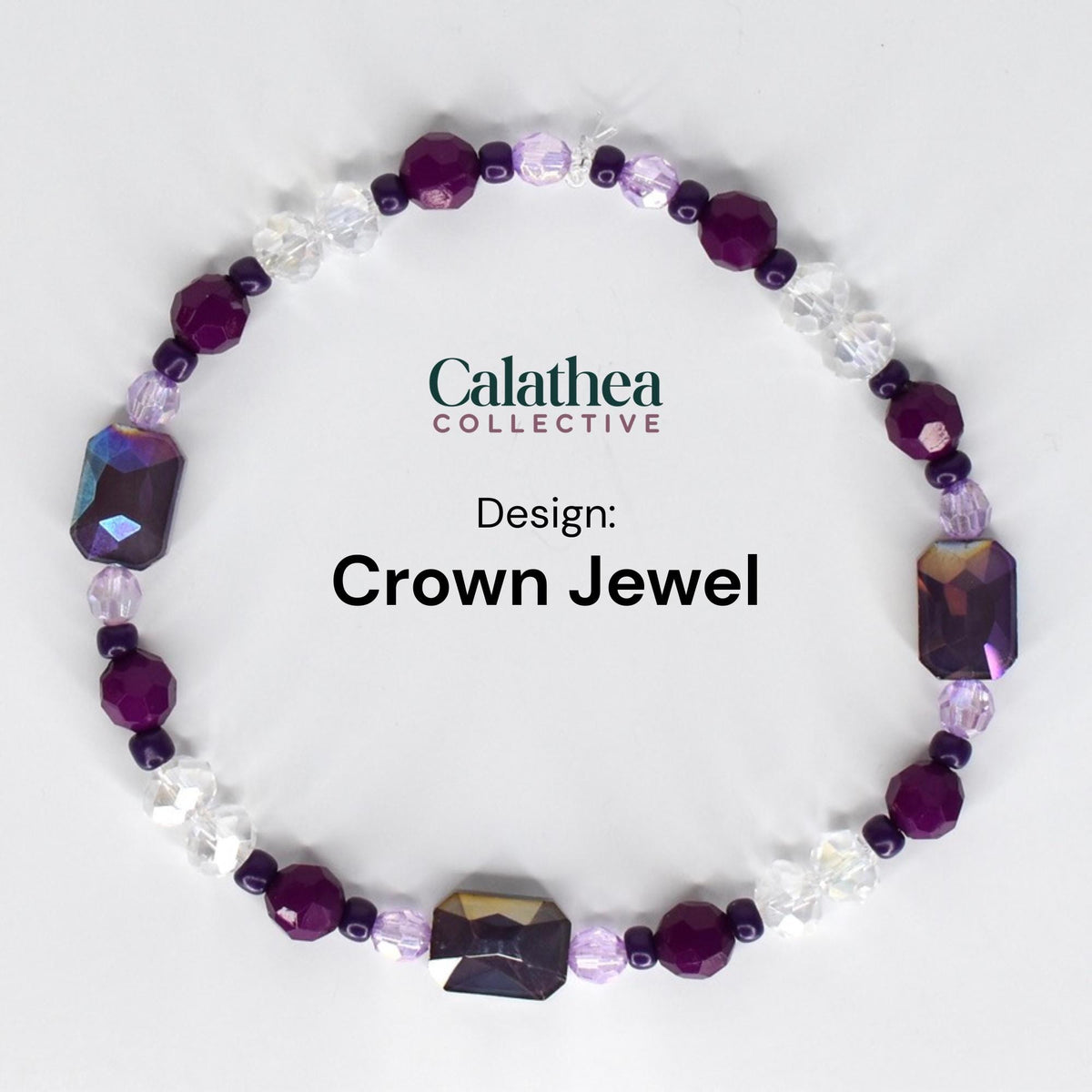 A beaded bracelet with the text "Calathea Collective" and "Design: Crown Jewel." The bracelet features a mix of purple, clear, and iridescent beads. The design includes faceted and round beads.
