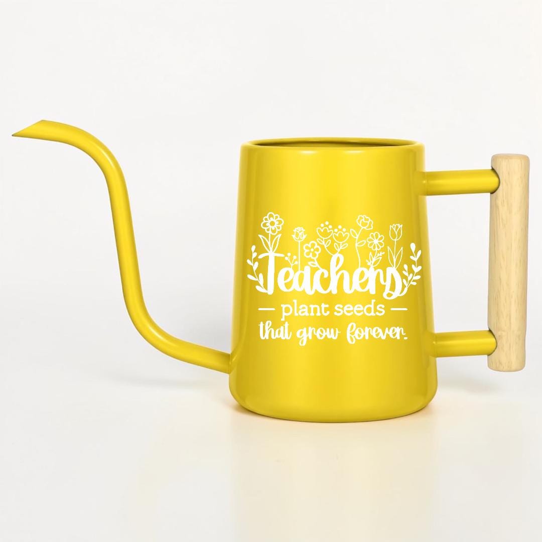 Watering Can with Teachers Plant Seeds That Grow Forever Design