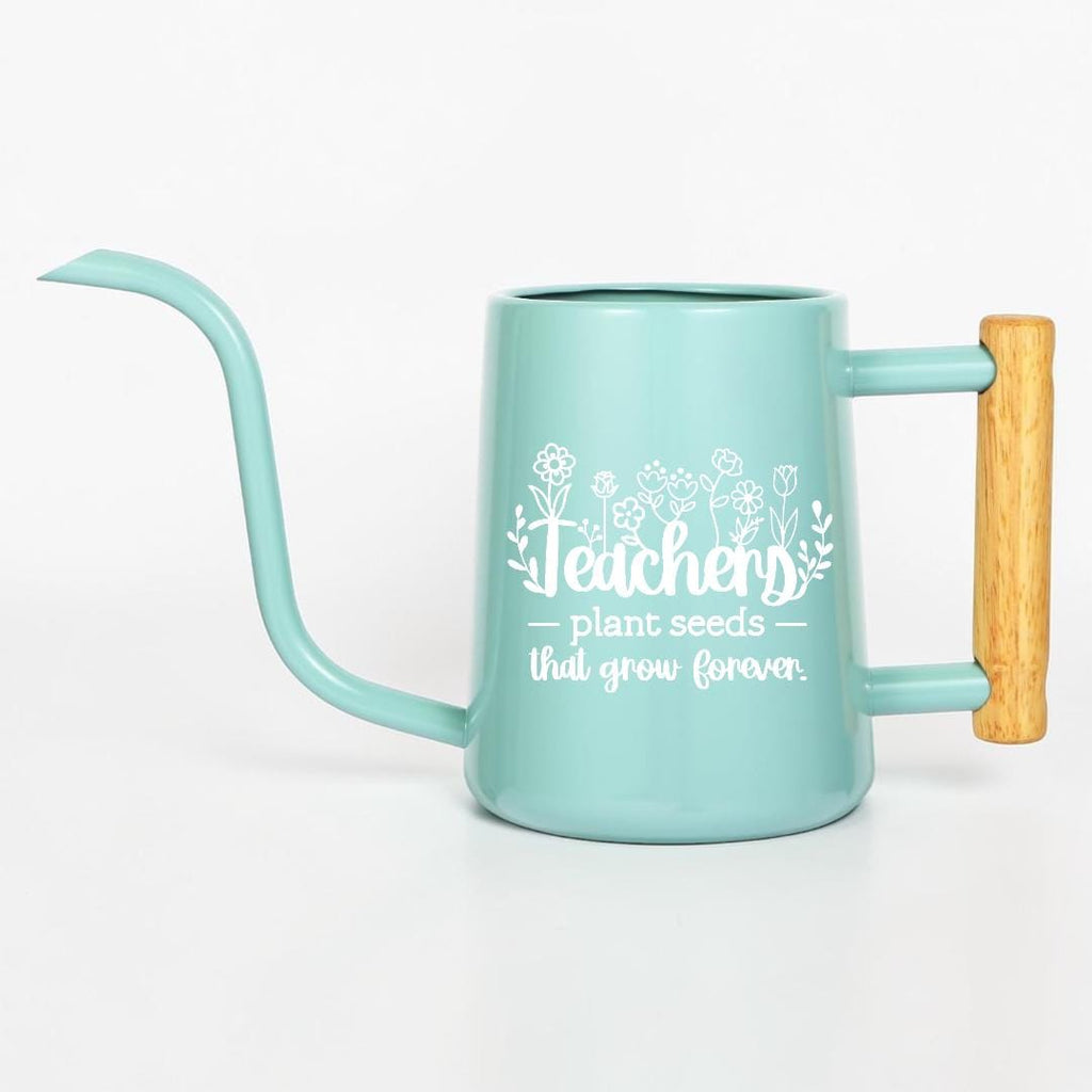 Watering Can with Teachers Plant Seeds That Grow Forever Design