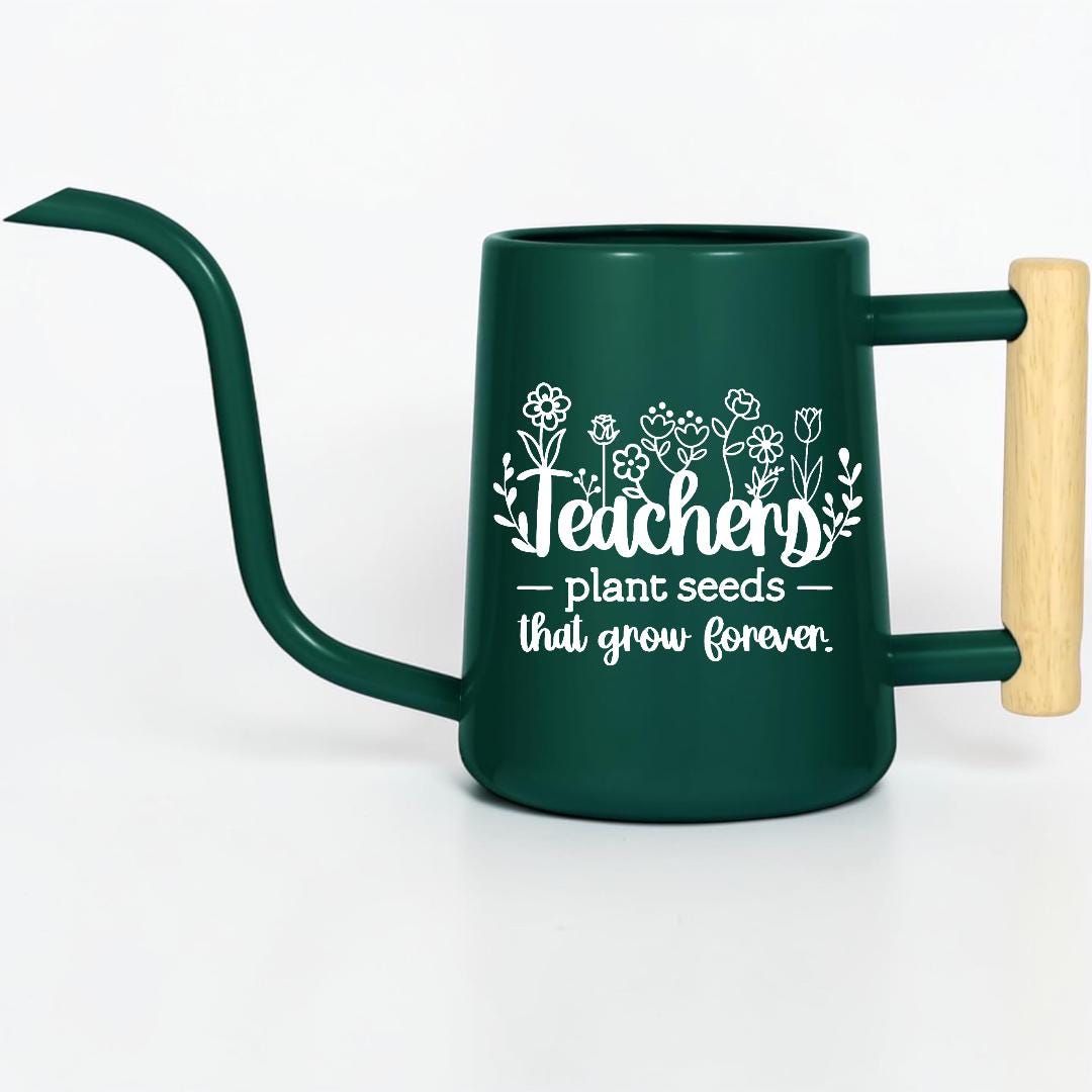 Watering Can with Teachers Plant Seeds That Grow Forever Design