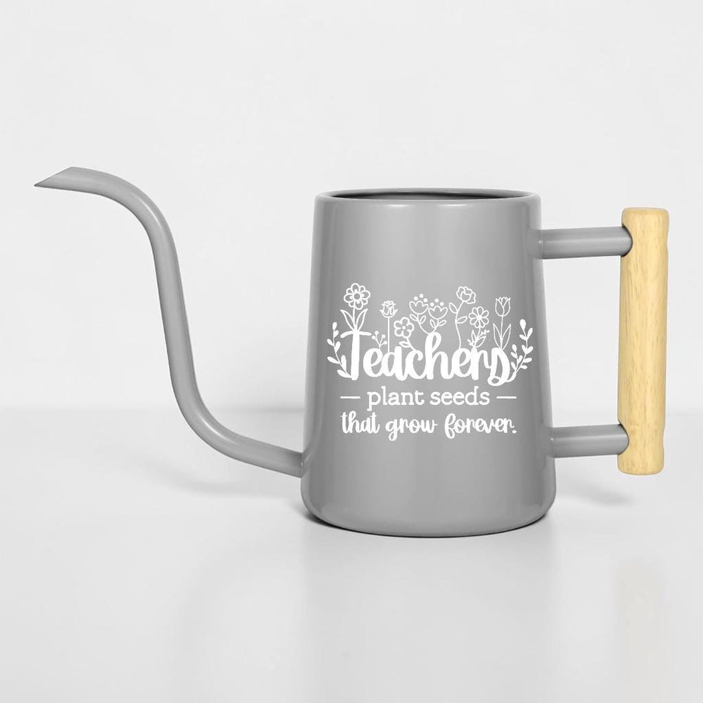 Watering Can with Teachers Plant Seeds That Grow Forever Design